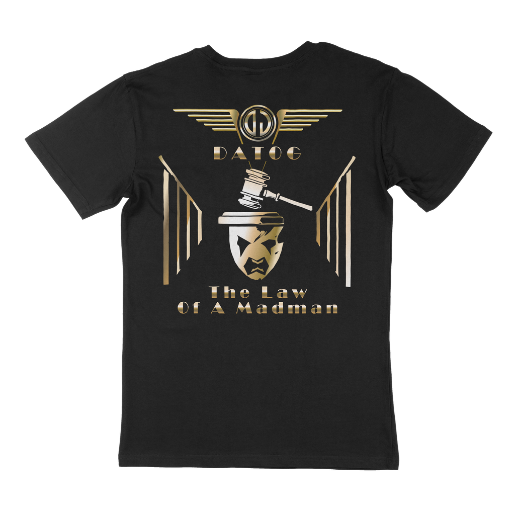 The Law Of A Mad Man - T-Shirt DATOG